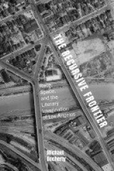 The Recursive Frontier - Race, Space, and the Literary Imagination of Los Angeles