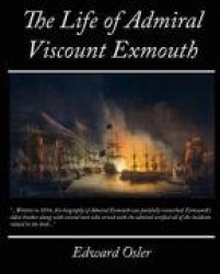 Life of Admiral Viscount Exmouth