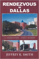 Rendezvous in Dallas - The Assassination of John F. Kennedy