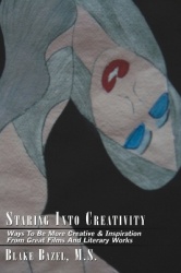 Staring Into Creativity - Ways To Be More Creative & Inspiration From Great Films And Literary Works