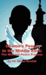 Obama's Peace in the Middle East - The Mideast Peace Process