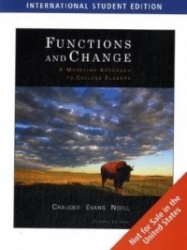 Functions and Change: A Modeling Approach to College Algebra, International Edition