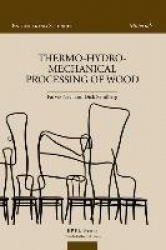Thermo-Hydro-Mechanical Wood Processing