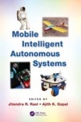 Mobile Intelligent Autonomous Systems