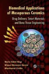 Biomedical Applications of Mesoporous Ceramics - Drug Delivery, Smart Materials and Bone Tissue Engineering