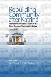 Rebuilding Community After Katrina - Transformative Education in the New Orleans Planning Initiative