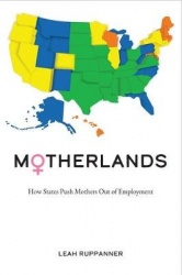 Motherlands - How States Push Mothers Out of Employment