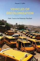 Vehicles of Decolonization - Public Transit in the Palestinian West Bank