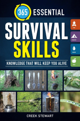 365 Essential Survival Skills - Knowledge that will keep you alive