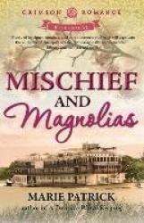 Mischief and Magnolias