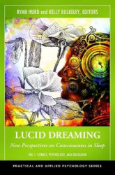 Lucid Dreaming [2 volumes] - New Perspectives on Consciousness in Sleep