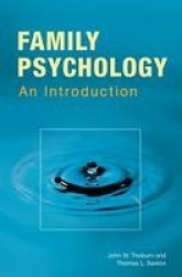 Family Psychology - Theory, Research, and Practice