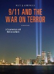 9/11 and the War on Terror - A Documentary and Reference Guide