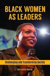 Black Women as Leaders - Challenging and Transforming Society
