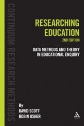 Researching Education - Data, methods and theory in educational enquiry