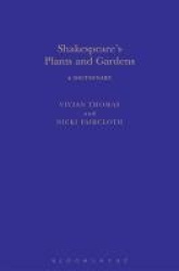 Shakespeare's Plants and Gardens: A Dictionary