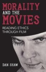 Morality and the Movies - Reading Ethics Through Film