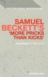Samuel Beckett's 'More Pricks Than Kicks' - In A Strait Of Two Wills