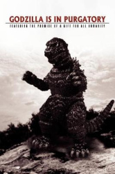 Godzilla is in Purgatory