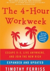 The 4-Hour Workweek, Expanded and Updated - Escape 9-5, Live Anywhere, and Join the New Rich