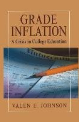 Grade Inflation - A Crisis in College Education