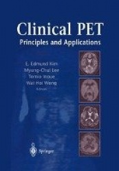 Clinical PET - Principles and Applications