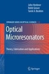 Optical Microresonators : Theory, Fabrication, and Applications