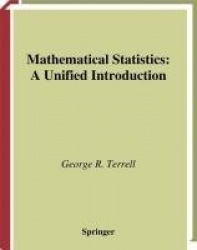 Mathematical Statistics - A Unified Introduction