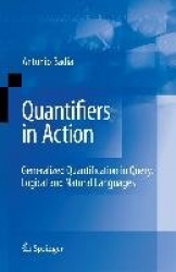 Quantifiers in Action - Generalized Quantification in Query, Logical and Natural Languages