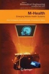 M-Health : Emerging Mobile Health Systems