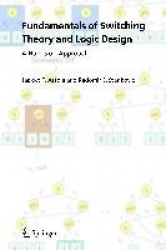 Fundamentals of Switching Theory and Logic Design - A Hands on Approach