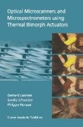 Optical Microscanners and Microspectrometers using Thermal Bimorph Actuators