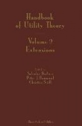 Handbook of Utility Theory : Volume 2 Extensions