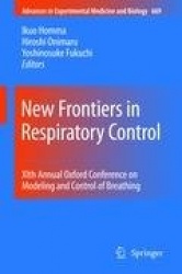 New Frontiers in Respiratory Control : XIth Annual Oxford Conference on Modeling and Control of Breathing