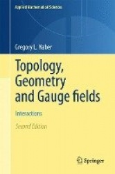 Topology, Geometry and Gauge fields : Interactions