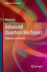Advanced Quantum Mechanics: Materials and Photons