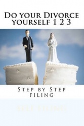 Do your Divorce yourself 1 2 3 - Step by Step filing