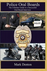 Police Oral Boards - The Ultimate Guide to a Successful Oral Board Interview
