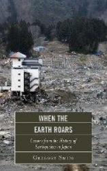 When the Earth Roars - Lessons from the History of Earthquakes in Japan
