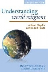 Understanding World Religions - A Road Map for Justice and Peace