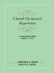 Choral-Orchestral Repertoire - A Conductor's Guide
