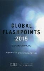 Global Flashpoints 2015 - Crisis and Opportunity