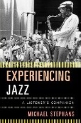 Experiencing Jazz - A Listener's Companion