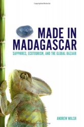 Made in Madagascar - Sapphires, Ecotourism, and the Global Bazaar