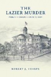 The Lazier Murder - Prince Edward County, 1884
