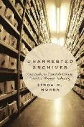 Unarrested Archives - Case Studies in Twentieth-Century Canadian Women's Authorship