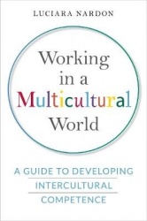 Working in a Multicultural World - A Guide to Developing Intercultural Competence