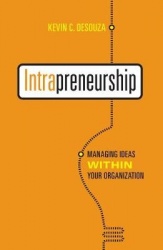 Intrapreneurship - Managing  Ideas Within Your Organization