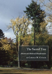 The Sacred Tree - Ancient and Medieval Manifestations
