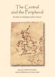 The Central and the Peripheral - Studies in Literature and Culture